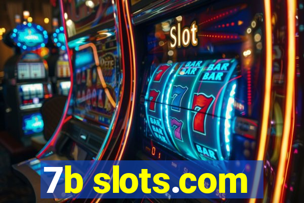 7b slots.com